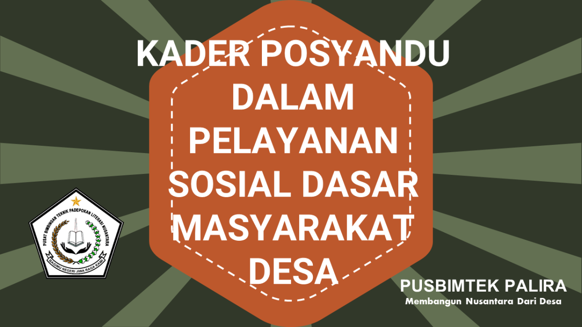 KADER POSYANDU DALAM PELAYANAN SOSIAL DASAR MASYARAKAT DESA PALIRA