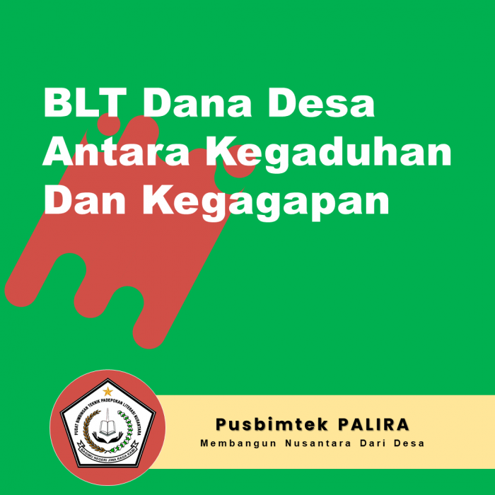 BLT Dana Desa Antara Kegaduhan Dan Kegagapan