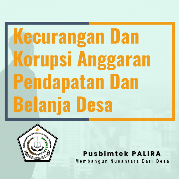 Kecurangan Dan Korupsi Anggaran Pendapatan Dan Belanja Desa