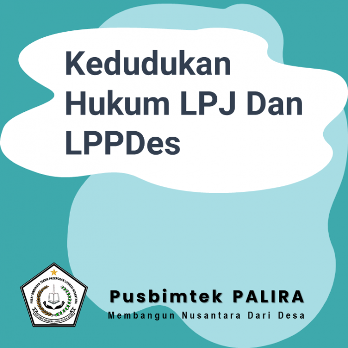 Kedudukan Hukum LPJ Dan LPPDes