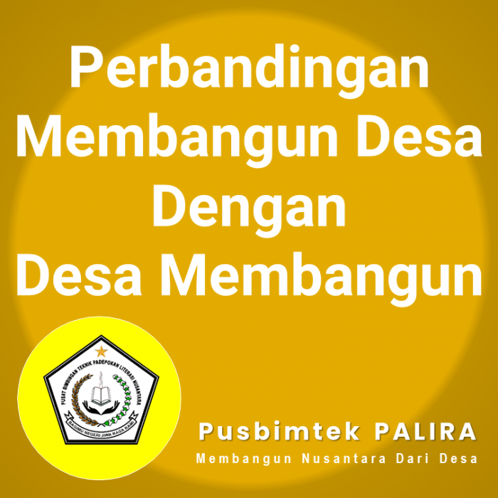 Perbandingan Membangun Desa Dengan Desa Membangun