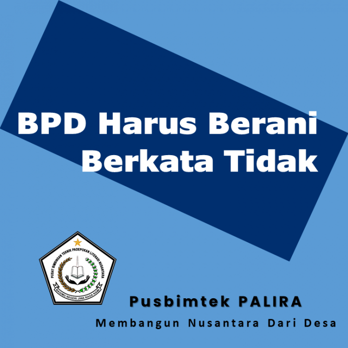 BPD Harus Berani Berkata Tidak