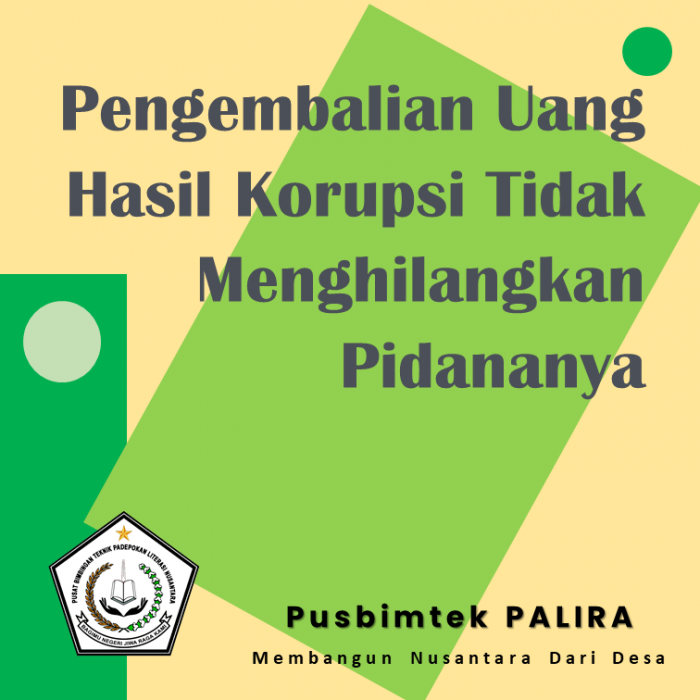 Pengembalian Uang Hasil Korupsi Tidak Menghilangkan Pidananya