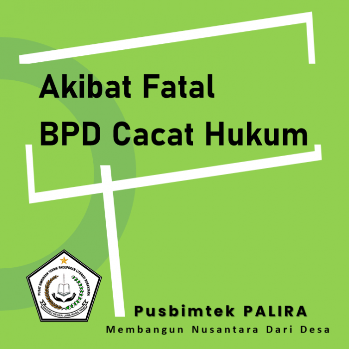 Akibat Fatal BPD Cacat Hukum