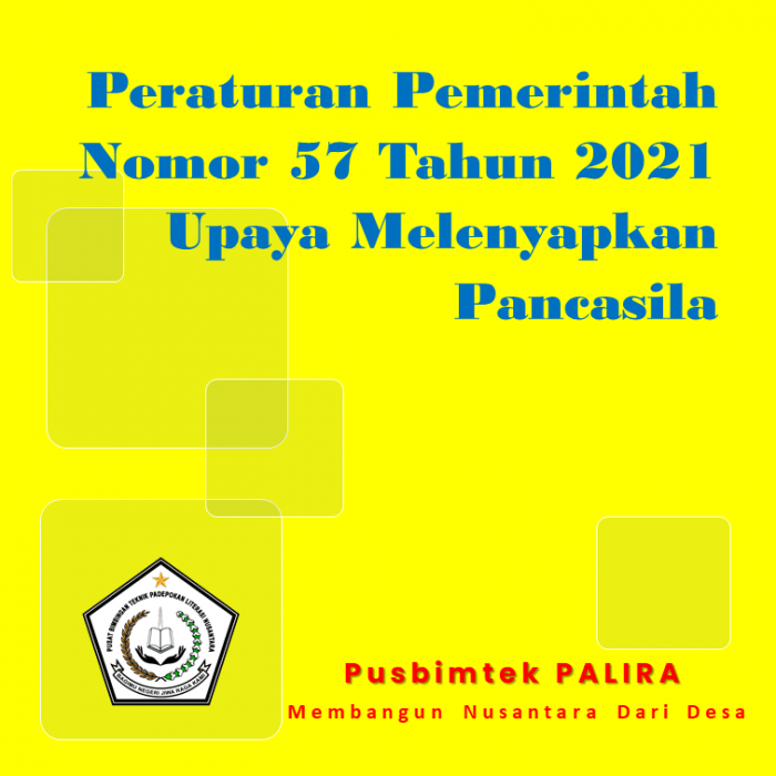 Peraturan Pemerintah Nomor 57 Tahun 2021 Upaya Melenyapkan Pancasila