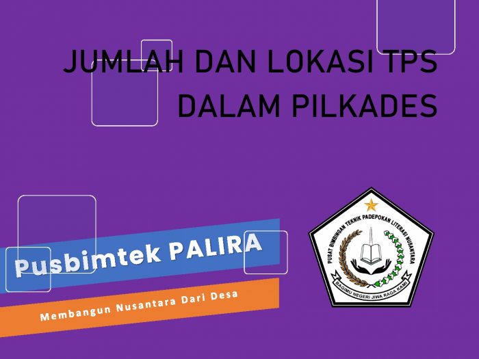 Jumlah Dan Lokasi TPS Dalam Pilkades