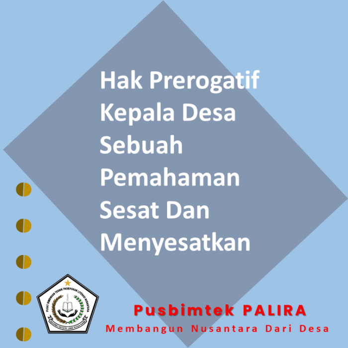 Hak Prerogatif Kepala Desa Sebuah Pemahaman Sesat Dan Menyesatkan