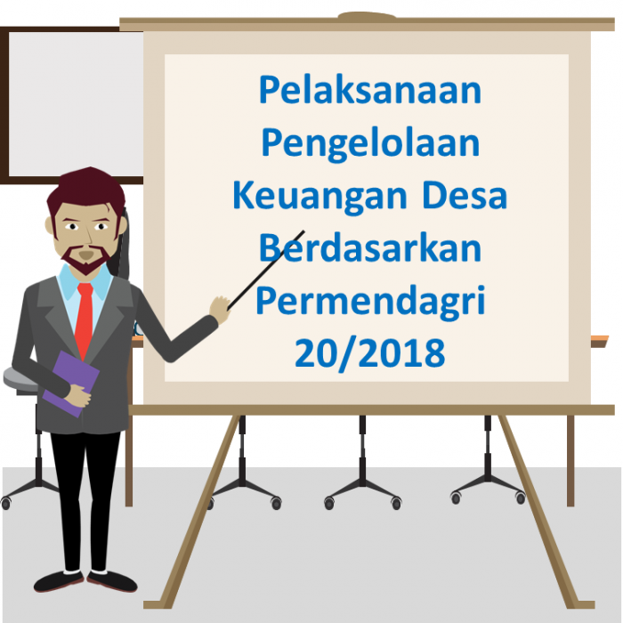 Pelaksanaan Pengelolaan Keuangan Desa Berdasarkan Permendagri 20/2018