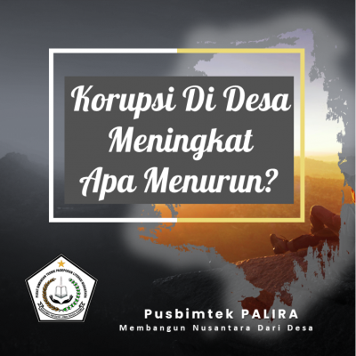 Korupsi Di Desa Meningkat Apa Menurun?