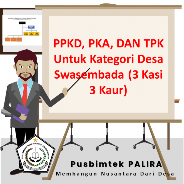 PPKD, PKA, DAN TPK Untuk Kategori Desa Swasembada (3 Kasi 3 Kaur)