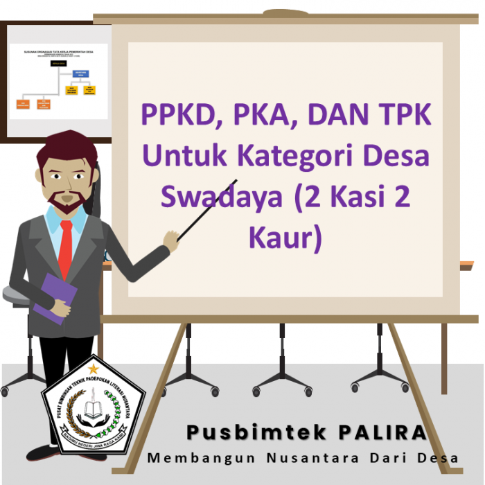 PPKD, PKA, DAN TPK Untuk Kategori Desa Swadaya (2 Kasi 2 Kaur)