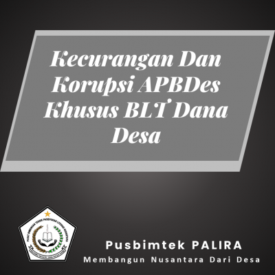 Kecurangan Dan Korupsi APBDes Khusus BLT Dana Desa