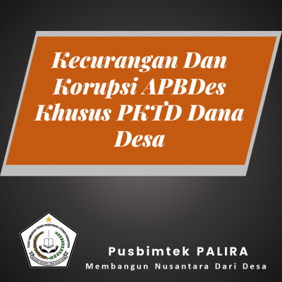 Kecurangan Dan Korupsi APBDes Khusus PKTD Dana Desa