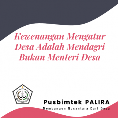 Kewenangan Mengatur Desa Adalah Mendagri Bukan Menteri Desa