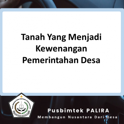 Tanah Yang Menjadi Kewenangan Pemerintahan Desa