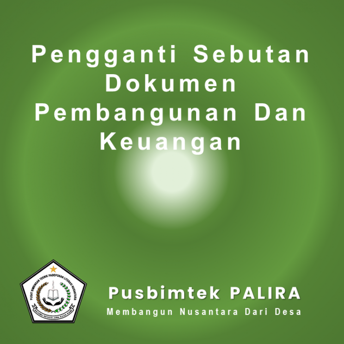 Pengganti Sebutan Dokumen Pembangunan Dan  Keuangan