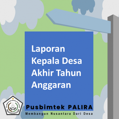 Laporan Kepala Desa Akhir Tahun Anggaran