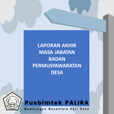 Laporan Akhir Masa Jabatan Badan Permusyawaratan Desa