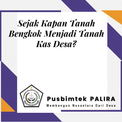 Sejak Kapan Tanah Bengkok Menjadi Tanah Kas Desa?