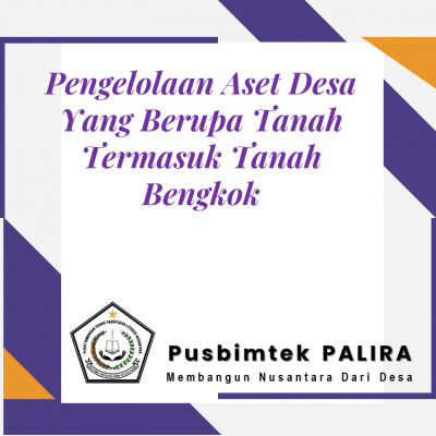 Pengelolaan Aset Desa Yang Berupa Tanah Termasuk Tanah Bengkok