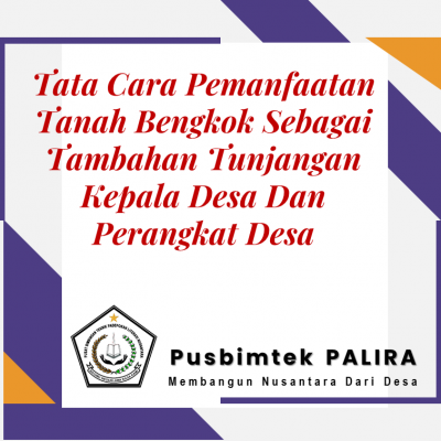 Tata Cara Pemanfaatan Tanah Bengkok Sebagai Tambahan Tunjangan Kepala Desa Dan Perangkat Desa