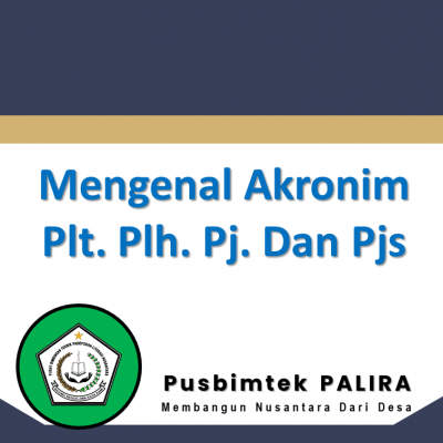 Mengenal Akronim Plt. Plh. Pj. Dan Pjs