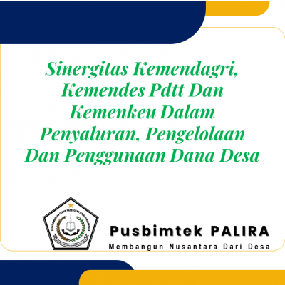 Sinergitas Kemendagri, Kemendes Pdtt Dan Kemenkeu Dalam Penyaluran, Pengelolaan Dan Penggunaan Dana Desa