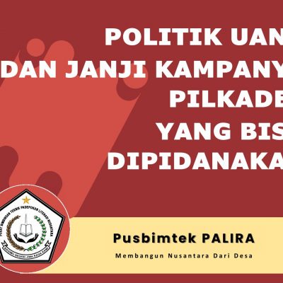 Politik Uang dan janji Kampanye Pilkades Yang Bisa Dipidanakan