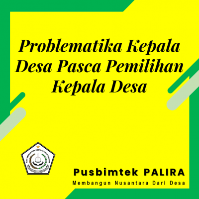 Problematika Kepala Desa Pasca Pemilihan Kepala Desa