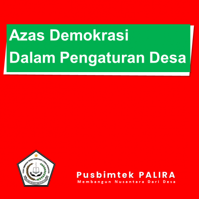 Azas Demokrasi Dalam Pengaturan Desa » PALIRA