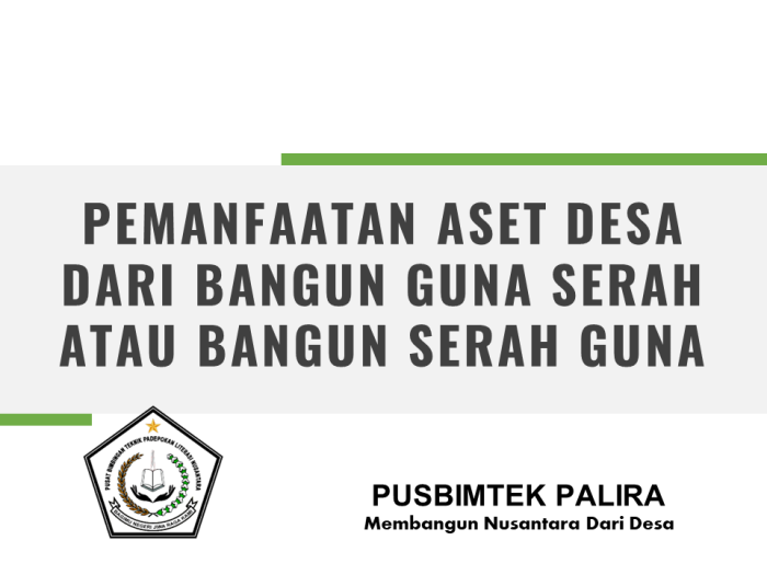 PEMANFAATAN ASET DESA DARI BANGUN GUNA SERAH ATAU BANGUN SERAH GUNA