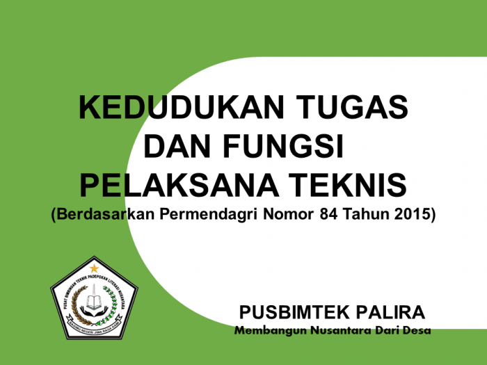 KEDUDUKAN TUGAS DAN FUNGSI PELAKSANA TEKNIS