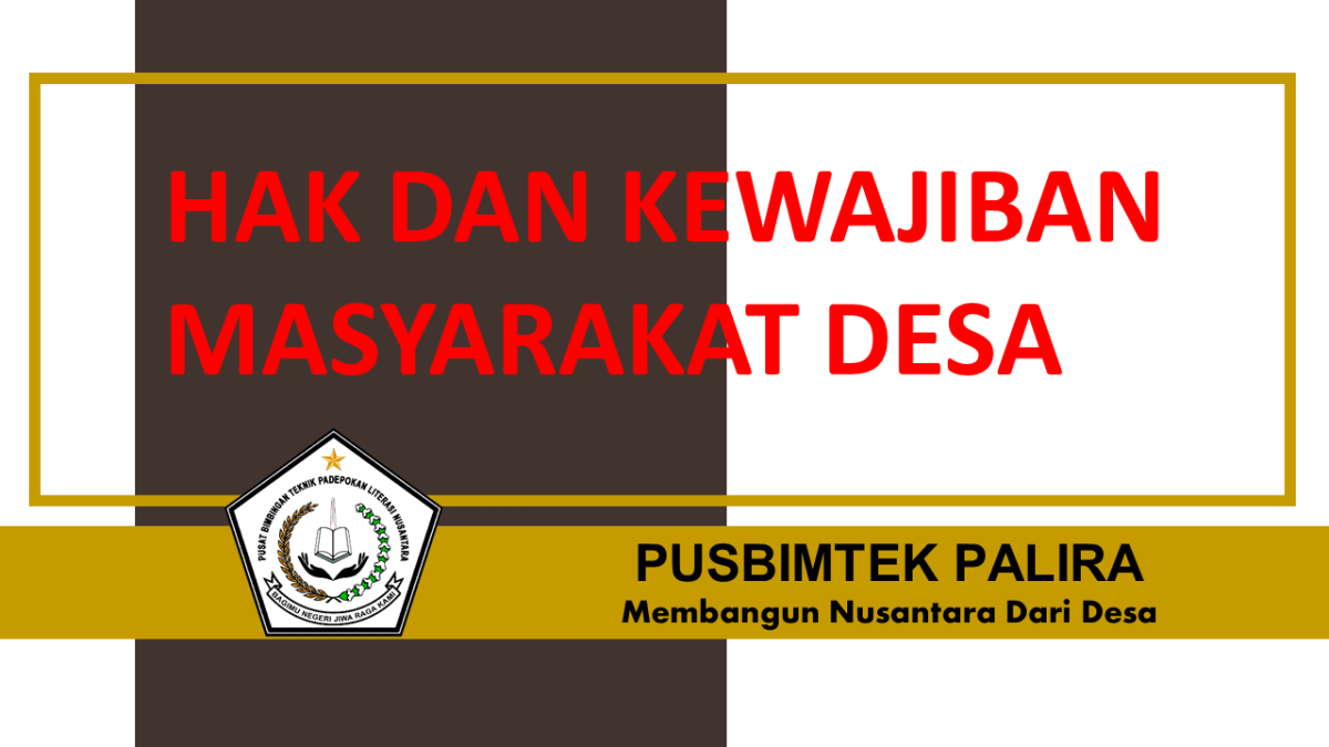 HAK DAN KEWAJIBAN MASYARAKAT DESA » PALIRA