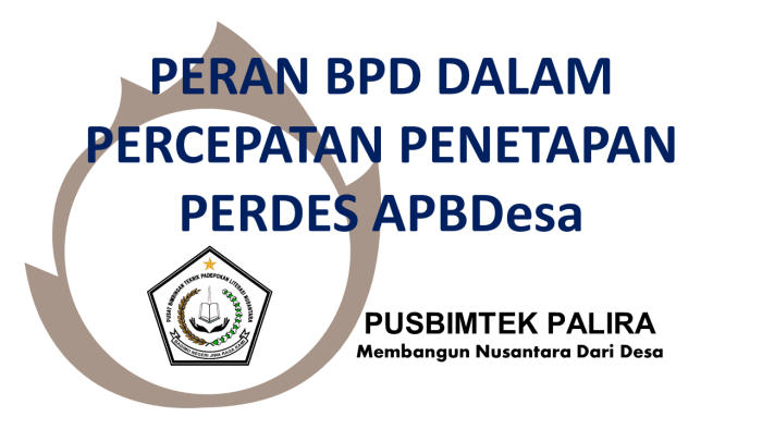 PERAN BPD DALAM PERCEPATAN PENETAPAN PERDES APBDesa