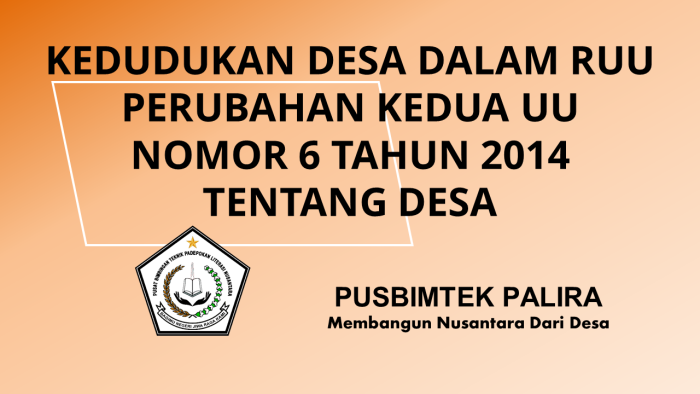 KEDUDUKAN DESA DALAM RUU PERUBAHAN KEDUA UU NOMOR 6 TAHUN 2014 TENTANG DESA