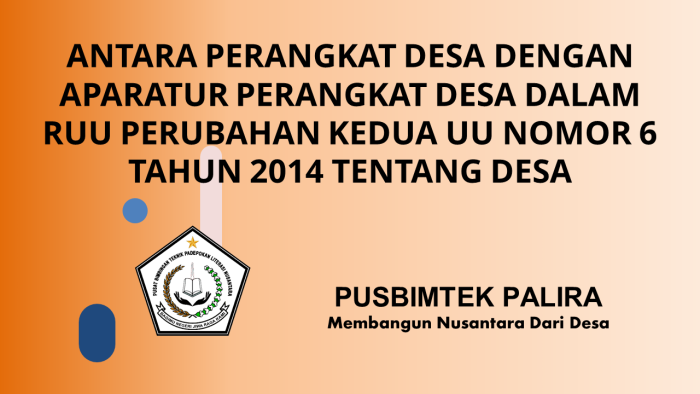 ANTARA PERANGKAT DESA DENGAN APARATUR PERANGKAT DESA DALAM RUU PERUBAHAN KEDUA UU NOMOR 6 TAHUN 2014 TENTANG DESA