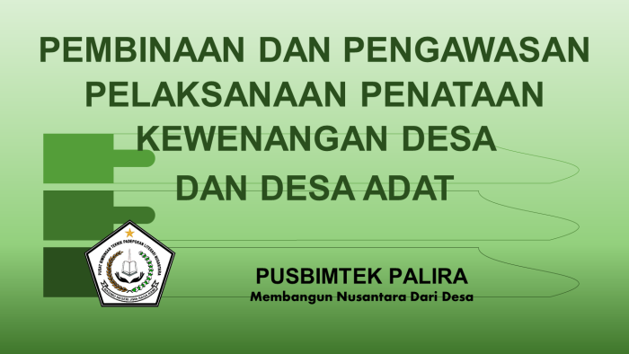 PEMBINAAN DAN PENGAWASAN PELAKSANAAN PENATAAN KEWENANGAN DESA DAN DESA ADAT