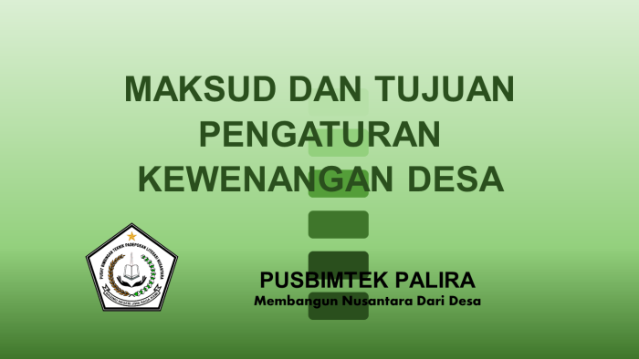 MAKSUD DAN TUJUAN PENGATURAN KEWENANGAN DESA