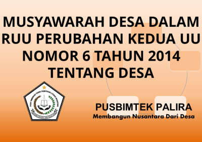 MUSYAWARAH DESA DALAM RUU PERUBAHAN KEDUA UU NOMOR 6 TAHUN 2014 TENTANG DESA