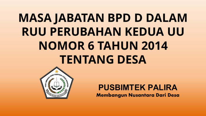 MASA JABATAN BPD D DALAM RUU PERUBAHAN KEDUA UU NOMOR 6 TAHUN 2014 TENTANG DESA
