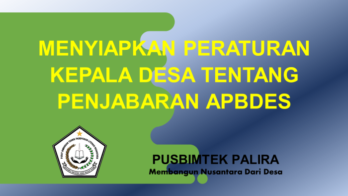 MENYIAPKAN PERATURAN KEPALA DESA TENTANG PENJABARAN APBDES