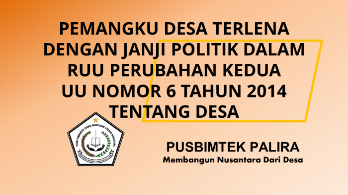 PEMANGKU DESA TERLENA DENGAN JANJI POLITIK DALAM RUU PERUBAHAN KEDUA UU NOMOR 6 TAHUN 2014 TENTANG DESA