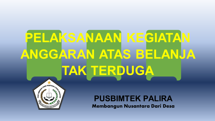 PELAKSANAAN KEGIATAN ANGGARAN ATAS BELANJA TAK TERDUGA