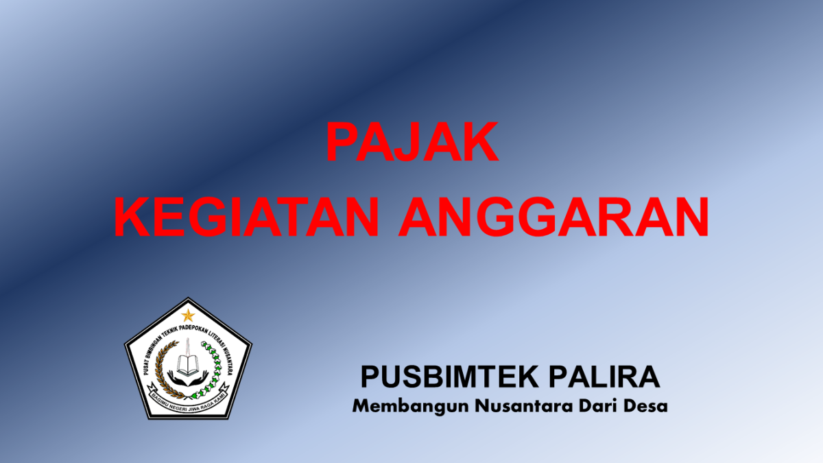 PAJAK KEGIATAN ANGGARAN » PALIRA