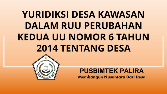 YURIDIKSI DESA KAWASAN DALAM RUU PERUBAHAN KEDUA UU NOMOR 6 TAHUN 2014 TENTANG DESA