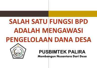 SALAH SATU FUNGSI BPD ADALAH MENGAWASI PENGELOLAAN DANA DESA