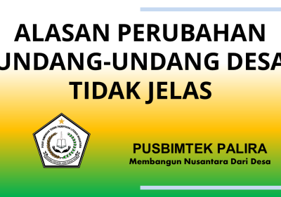 ALASAN PERUBAHAN UNDANG-UNDANG DESA TIDAK JELAS