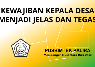 KEWAJIBAN KEPALA DESA MENJADI JELAS DAN TEGAS