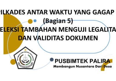 PILKADES ANTAR WAKTU YANG GAGAP ? (Bagian 5)