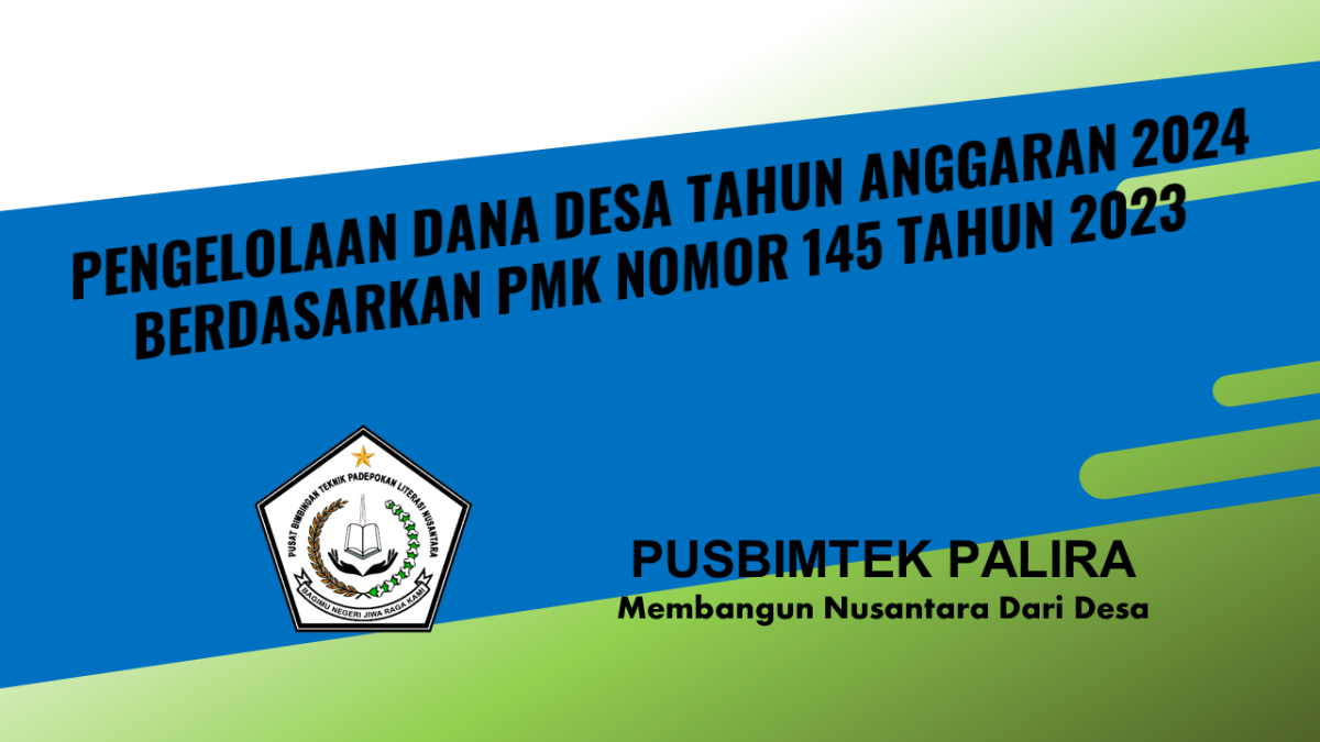 PENGELOLAAN DANA DESA TAHUN ANGGARAN 2024 BERDASARKAN PMK NOMOR 145 ...